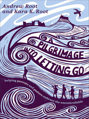 cover image of A Pilgrimage into Letting Go